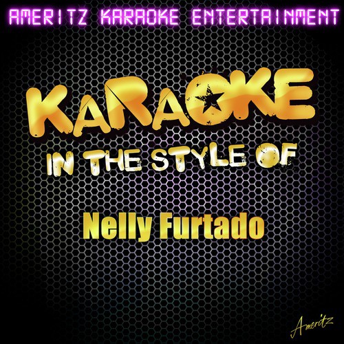 Try (In the Style of Nelly Furtado) [Karaoke Version]