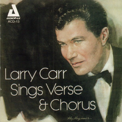 Larry Carr Sings Verse and Chorus
