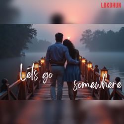 Lets Go Somewhere-HScpYzMGU2M