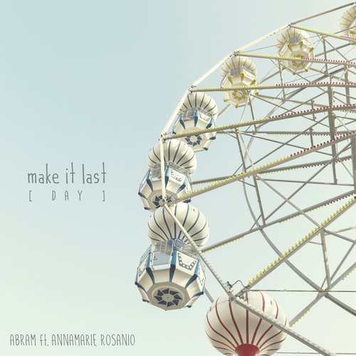 Make It Last (Day) [feat. Annamarie Rosanio]_poster_image