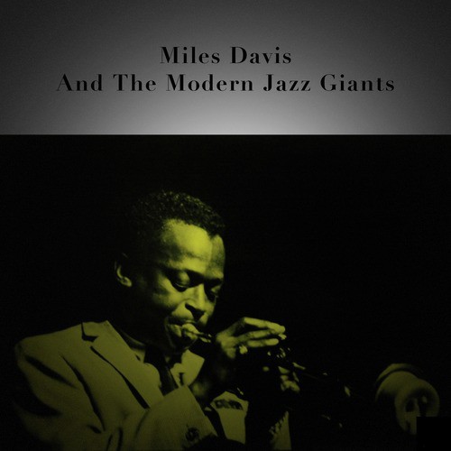 Miles Davis & The Modern Jazz Giants