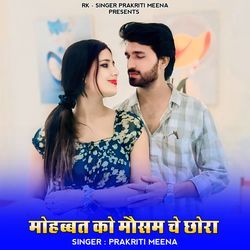 Mohabbat Ko Mousam Che Chhora