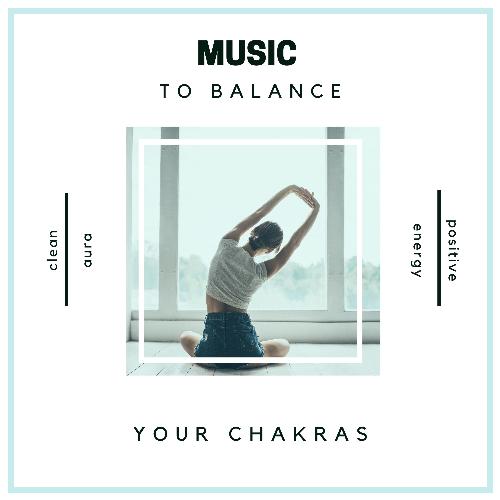 Music to Balance Your Chakras - Clean Aura, Balance Hormones & Produce Positive Energy