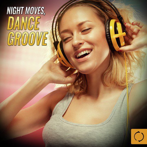 Night Moves, Dance Groove