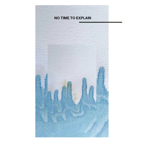 No Time To Explain (Myk Derill Remix) cover art