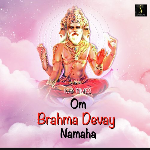 Om Sri Brahma Devaya Namaha