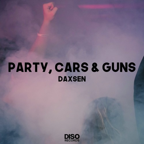 Party, Cars & Guns