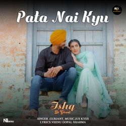 Pata Nai Kyo (From "Ishq Di Ghanti")