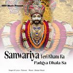 Sanwariya Teri Khatu Ka Padgya Dhala Sa