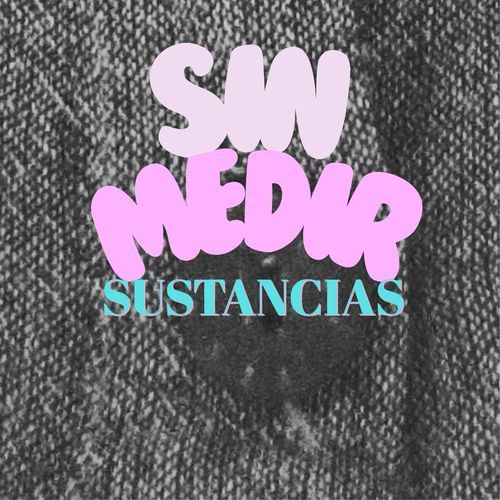 Sin medir sustancias cover art