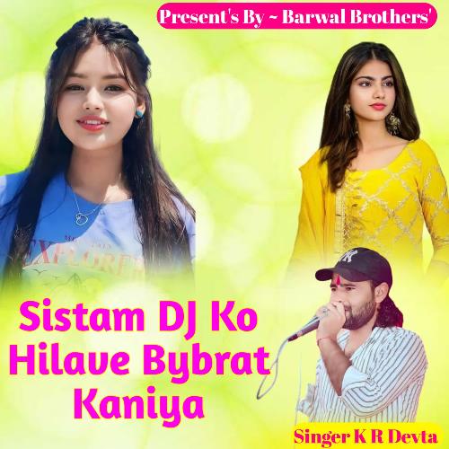 Sistam DJ Ko Hilave Bybrat Kaniya