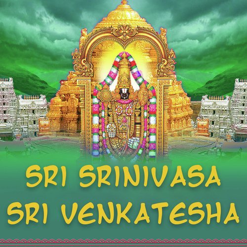 Sri Srinivasa Sri Venkatesha Songs Download - Free Online Songs @ JioSaavn