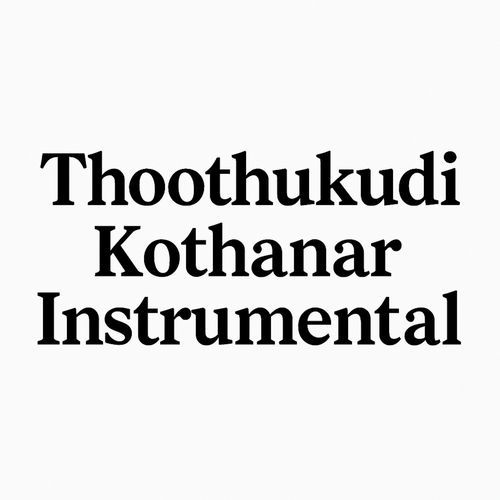 Thoothukudi Kothanar (Instrumental)