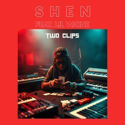 Two Clips (feat. Lil Wayne)