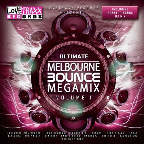 Ultimate Melbourne Bounce Megamix, Vol. 1