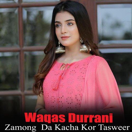 Zamong Da Kacha Kor Tasweer