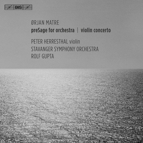 Ørjan Matre: PreSage & Violin Concerto