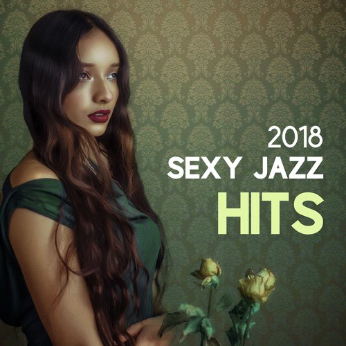 2018 Sexy Jazz Hits