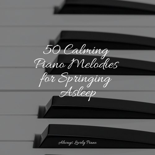 50 Calming Piano Melodies for Springing Asleep_poster_image