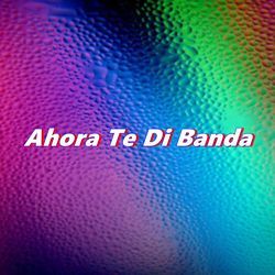 Ahora Te Di Banda