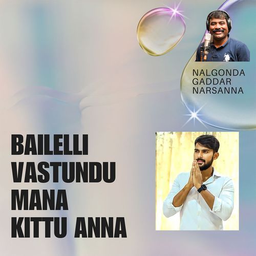 Bailelli Vastundu Mana Kittu Anna Song