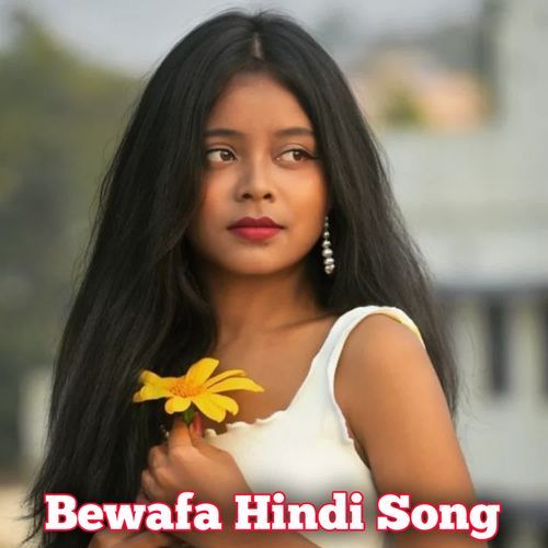 Bewafa Hindi Song