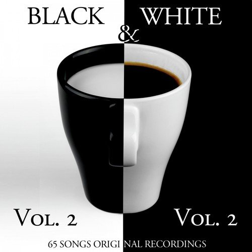 Black & White, Vol. 2 (65 Songs - Original Recordings)