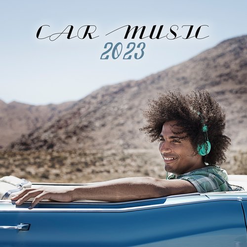 Car Music 2023: Music Perfect for Driving_poster_image