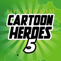 Cartoon Heroes, Vol. 5