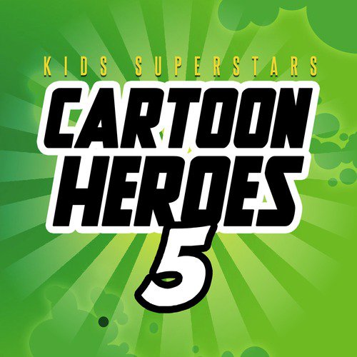 Ben 10 (Theme Song) - Song Download from Cartoon Heroes, Vol. 5 @ JioSaavn