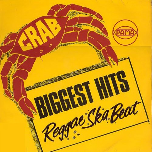 Crab Biggest Hits - Pama Reggae, Ska & Beat