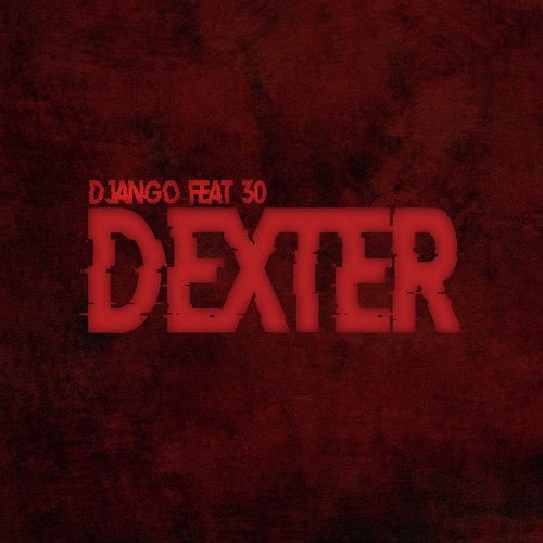 Dexter (feat. 30)_poster_image