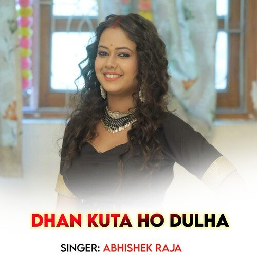 Dhan Kuta Ho Dulha