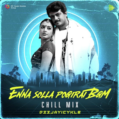 Enna Solla Pogirai BGM - Chill Mix
