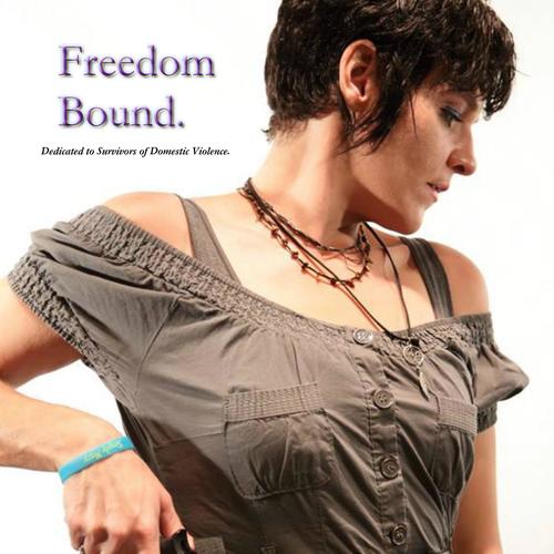 Freedom Bound (Dedicated to Survivors of Domestic Violence)