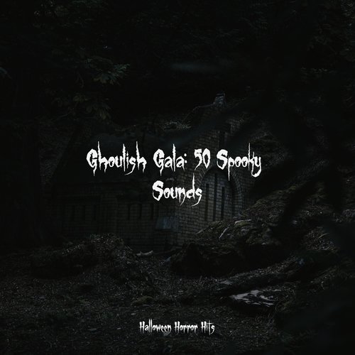 Ghoulish Gala: 50 Spooky Sounds