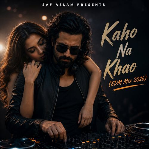 Kaho Na Kaho (EMD Mix 2026)
