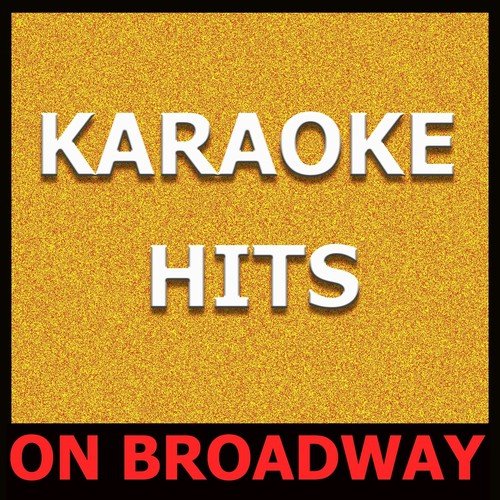 Karaoke Hits: On Broadway