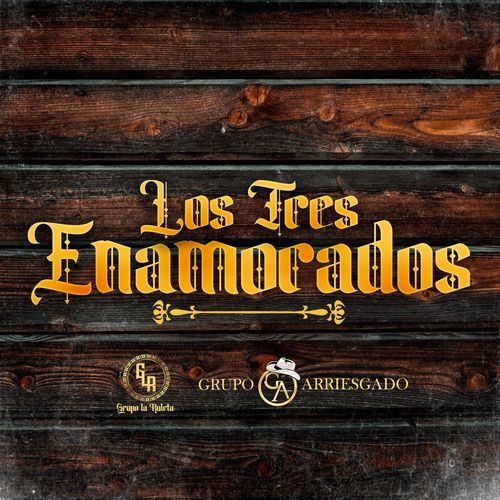 Los Tres Enamorados (feat. Grupo Arriesgado)_poster_image