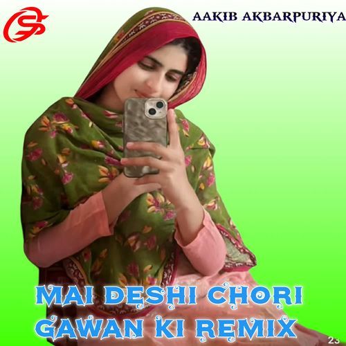 Mai Deshi Chori Gawan Ki (Remix)