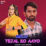 Melo Tejal Ko Aayo