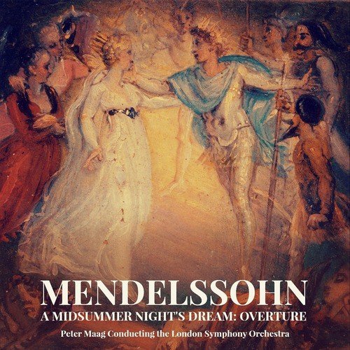 Mendelssohn: &quot;A Midsummer Night&#039;s Dream&quot; Overture_poster_image