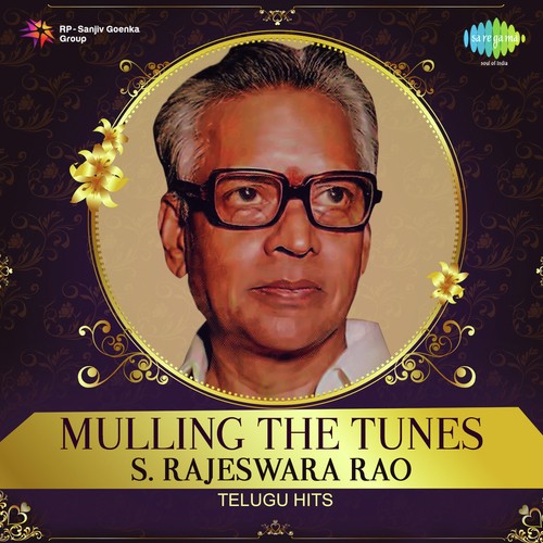 Mulling the Tunes - S. Rajeswara Rao Telugu Hits