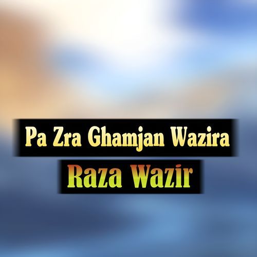 Pa Zra Ghamjan Wazira