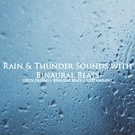Rain & Thunder Sounds (With Binaural Beats)