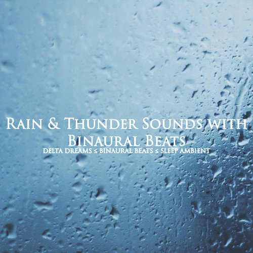 Rain &amp; Thunder Sounds (With Binaural Beats)_poster_image