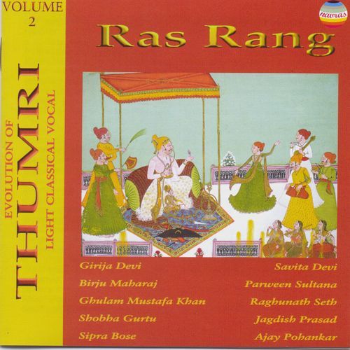 Ras Rang: Evolution of Thumri, Vol. 2 (Light Classical Vocal)