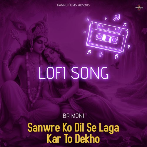 Sanwre Ko Dil Se Laga Kar To Dekho -Lofi Song