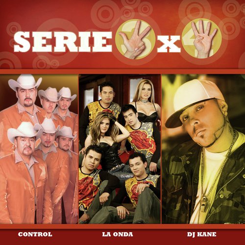 Serie 3X4 (Control, La Onda, DJ Kane)