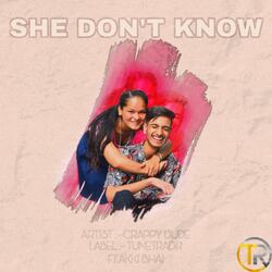 She Don&#039;t Know (feat. Akki Bhai)-HQ0YCQJ4aEk